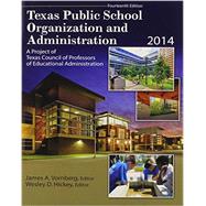 Texas Public School Organization and Administration 2014 by Vornberg, James A.; Consilience Llc, 9781465244857