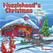 Nozzlehead's Christmas by Spencer, T. J., 9781501014857