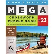 Simon & Schuster Mega Crossword Puzzle Book #23 by Samson, John M., 9781982194857