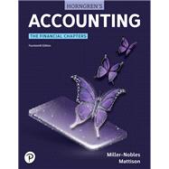 Horngren's Accounting, The Financial Chapters [Rental Edition] by Miller-Nobles, Tracie, 9780137884858