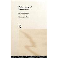 Philosophy of Literature: An Introduction by New,Christopher, 9780415144858