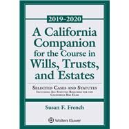 A California Companion for the Course in Wills, Trusts, and Estates 2019-2020 Edition by French, Susan F., 9781454894858
