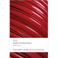 Rome's Italian Wars Books 6-10 by Livy; Yardley, J. C.; Hoyos, Dexter, 9780199564859