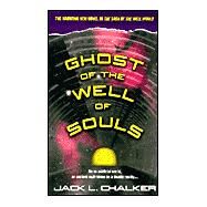 Ghost of the Well of Souls by Chalker, Jack L., 9780345394859