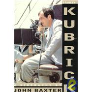 Stanley Kubrick A Biography by BAXTER, John, 9780786704859