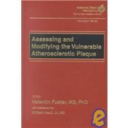 Assessing and Modifying the Vulnerable Atherosclerotic Plaque by Fuster, Valentin; Insull, William, 9780879934859