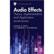 Audio Effects by Joshua D. Reiss; Andrew P. McPherson, 9781032974859
