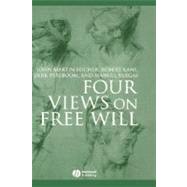 Four Views on Free Will by Fischer, John Martin; Kane, Robert; Pereboom, Derk; Vargas, Manuel, 9781405134859