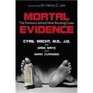 Mortal Evidence by WECHT, CYRIL H.SAITZ, GREG, 9781591024859