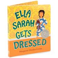 Ella Sarah Gets Dressed by Chodos-Irvine, Margaret, 9780152064860