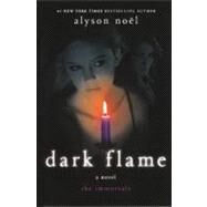 Dark Flame by Noel, Alyson, 9780606264860