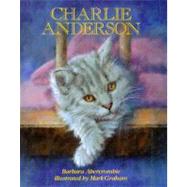 Charlie Anderson by Abercrombie, Barbara; Graham, Mark, 9780689504860