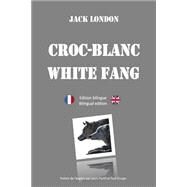 Croc-blanc by London, Jack; Postif, Louis; Gruyer, Paul; Leborgne, Franois, 9781522844860