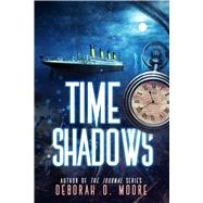 Time Shadows by Moore, Deborah D., 9781682614860