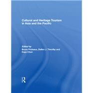 Cultural and Heritage Tourism in Asia and the Pacific by Prideaux; Bruce, 9780415494861