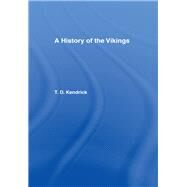 A History of the Vikings by Kendrick,Sir Thomas D., 9780714614861