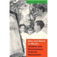 Seen and Heard in Mexico by Albarran, Elena Jackson, 9780803264861