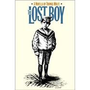 The Lost Boy by Wolfe, Thomas, 9780807844861
