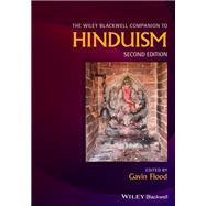 The Wiley Blackwell Companion to Hinduism by Flood, Gavin, 9781119144861