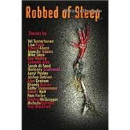 Robbed of Sleep by Blackford, Troy; Adams, Anarchy; Finch, Lisa; Pooley, Apryl E., 9781505624861
