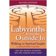 Labyrinths from the Outside In by Schaper, Donna; Camp, Carole Ann, 9781594734861
