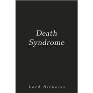 Death Syndrome Book 1 by Nicholas, Lord, 9781667854861