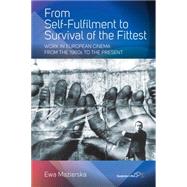 From Self-Fulfillment to Survival of the Fittest by Mazierska, Ewa, 9781782384861