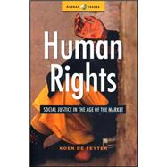 Human Rights Social Justice in the Age of the Market by De Feyter, Koen, 9781842774861