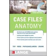Case Files Anatomy 3/E by Toy, Eugene; Ross, Lawrence; Papasakelariou, Cristo; Zhang, Hang, 9780071794862