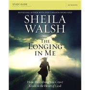 The Longing in Me by Walsh, Sheila; Anderson, Christine M. (CON), 9780310684862