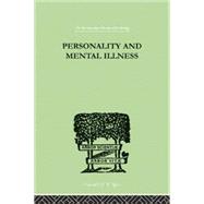 Personality and Mental Illness: An Essay in Psychiatric Diagnosis by Bowlby, John, 9781138874862