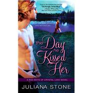 The Day He Kissed Her by Stone, Juliana, 9781402274862