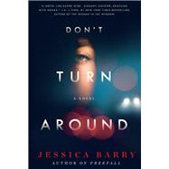 Don't Turn Around by Barry, Jessica, 9780062874863