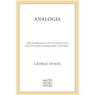 Analogia by Dyson, George, 9780374104863