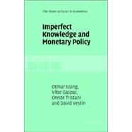 Imperfect Knowledge And Monetary Policy by Vítor Gaspar , Otmar Issing , Oreste Tristani , David Vestin, 9780521854863