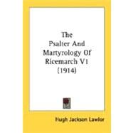 The Psalter And Martyrology Of Ricemarch by Lawlor, Hugh Jackson, 9780548754863
