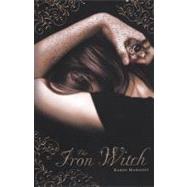 The Iron Witch by Mahoney, Karen, 9780606234863