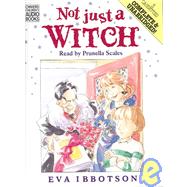 Not Just a Witch by Ibbotson, Eva, 9780745144863