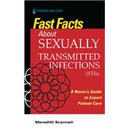 Fast Facts About Sexually Transmitted Infections Stis by Scannell, Meredith J., 9780826184863