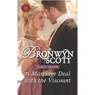A Marriage Deal With the Viscount by Scott, Bronwyn, 9781335634863