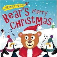 Planet Pop-Up: Bear's Merry Christmas by Litton, Jonathan; Anderson, Nicola, 9781626864863