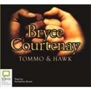 Tommo & Hawk by Courtenay, Bryce; BOWER, HUMPHREY, 9781876584863