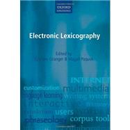 Electronic Lexicography by Granger, Sylviane; Paquot, Magali, 9780199654864