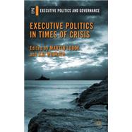 Executive Politics in Times of Crisis by Lodge, Martin; Wegrich, Kai, 9780230304864