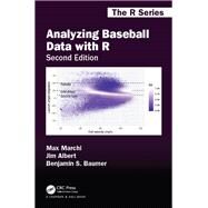 Analyzing Baseball Data With R by Albert, Jim; Baumer, Benjamin S.; Max, Massimiliano, 9780367024864