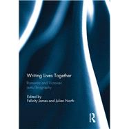 Writing Lives Together by James, Felicity; North, Julian, 9780367264864