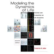 Modeling the Dynamics of Life Calculus and Probability for Life Scientists (with iLrn Testing) by Adler, Frederick R., 9780534404864