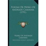 Poezias De Pedro De Andrade Caminha by Caminha, Pedro De Andrade, 9781437144864