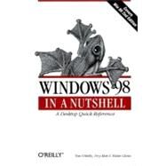 Windows 98 in a Nutshell by O'Reilly, Tim, 9781565924864
