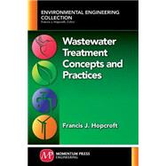 Wastewater Treatment Concepts and Practices by Hopcroft, Francis J., 9781606504864